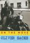 [Oliver Sacks' memoirs 02] • On the Move · A Life